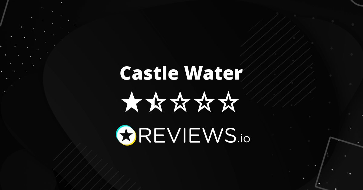 Castle Water Reviews Read 57 Genuine Customer Reviews