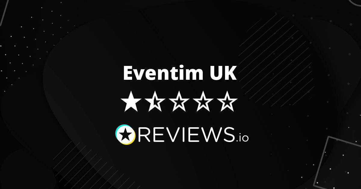 Eventim Uk Reviews Read 7 Genuine Customer Reviews