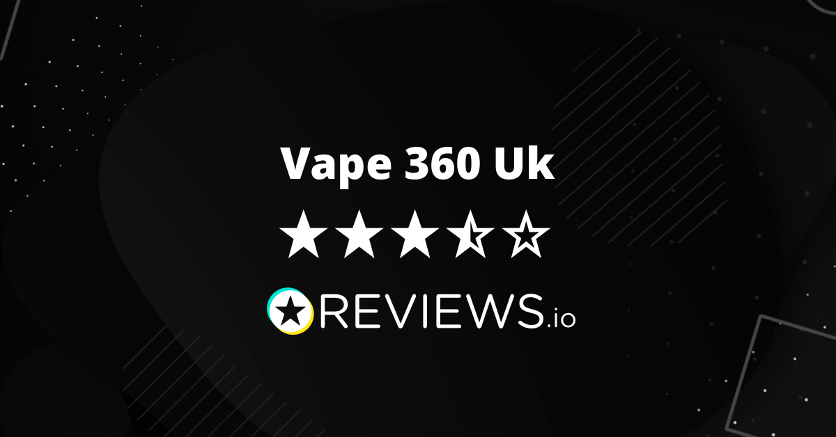 Vape 360 Uk Reviews - Read Reviews on Vape360.co.uk Before You Buy |  vape360.co.uk